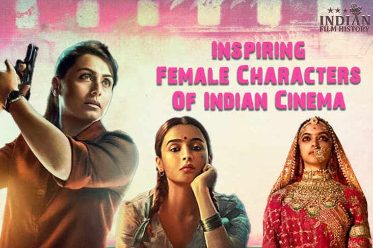 Lets Honour Inspiring Female Characters Across Indian Cinema This International Womens Day