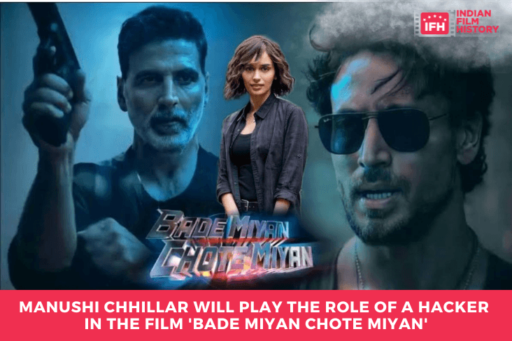 Manushi Chhillar Will Play The Role Of A Hacker In The Film 'Bade Miyan Chote Miyan'