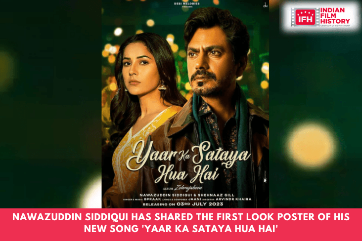 Nawazuddin Siddiqui Has Shared The First Look Poster Of His New Song 'Yaar Ka Sataya Hua Hai'