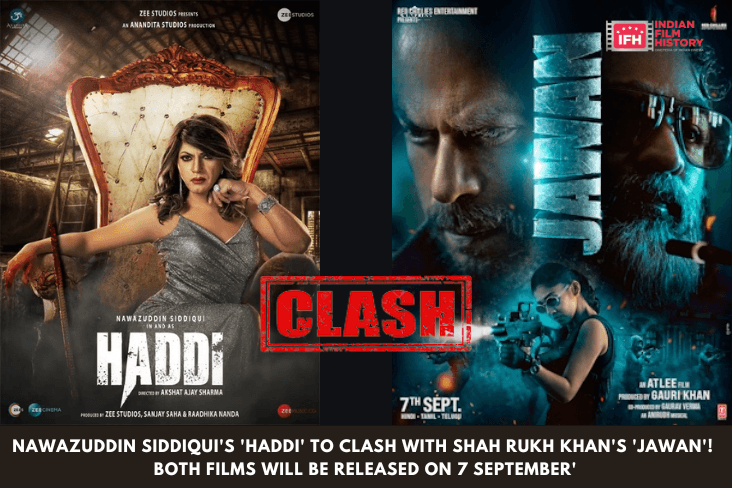 Nawazuddin Siddiqui's 'Haddi' To Clash With Shah Rukh Khan's 'Jawan'! Both Films Will Be Released On 7 September'