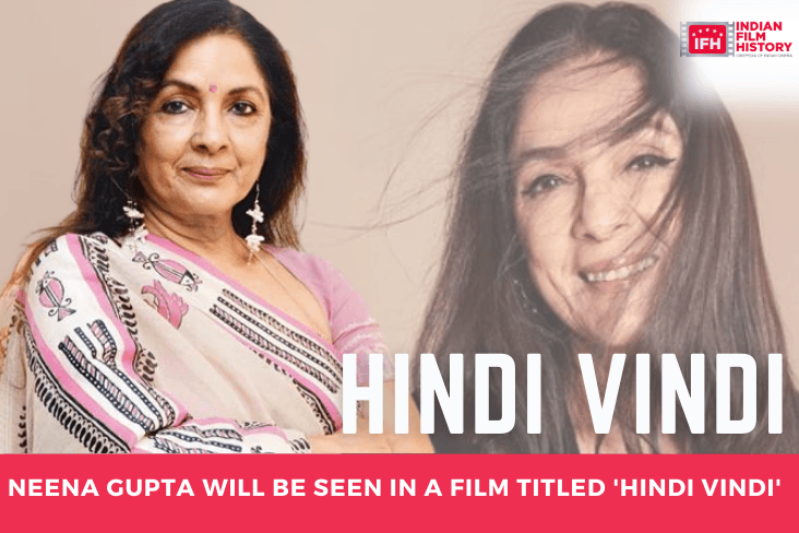 Neena Gupta Will Be Seen In A Film Titled 'Hindi Vindi'
