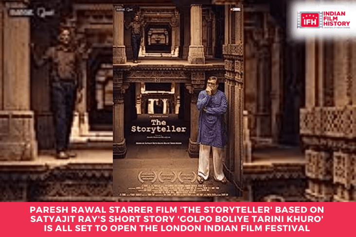 Paresh Rawal Starrer Film 'The Storyteller' Based On Satyajit Ray's Short Story 'Golpo Boliye Tarini Khuro' Is All Set To Open The London Indian Film Festival