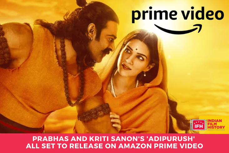 Prabhas And Kriti Sanon's 'Adipurush' All Set To Release On Amazon Prime Video