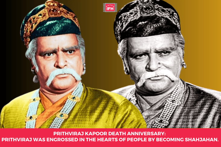 Prithviraj Kapoor Death Anniversary: Prithviraj Was Engrossed In The Hearts Of People By Becoming Shahjahan.