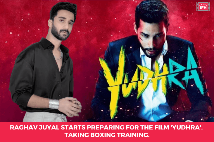 Raghav Juyal Starts Preparing For The Film 'Yudhra', Taking Boxing Training.