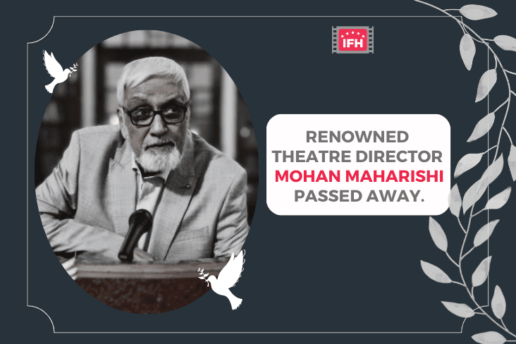 Renowned Theatre Director Mohan Maharishi Passed Away.