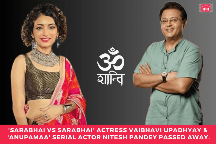 'Sarabhai Vs Sarabhai' Actress Vaibhavi Upadhyay & 'Anupamaa' Serial Actor Nitesh Pandey Passed Away.