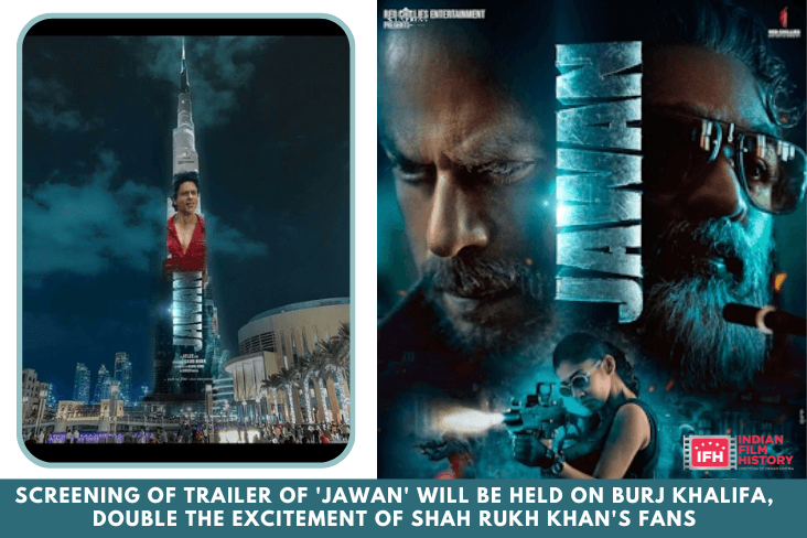 Screening Of Trailer Of Jawan Will Be Held On Burj Khalifa Double The Excitement Of Shah Rukh Khans Fans
