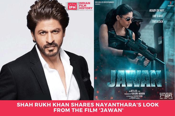 Shah Rukh Khan Shares Nayanthara's Look From The Film 'Jawan'