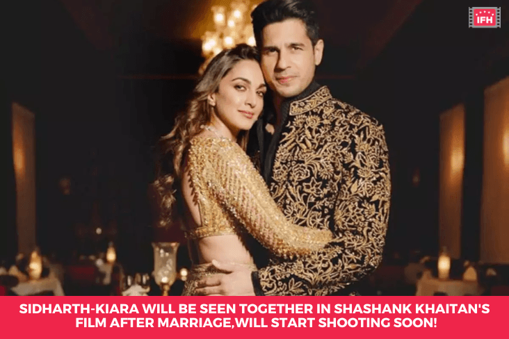 Sidharth-Kiara Will Be Seen Together In Shashank Khaitan's Film After Marriage, Will Start Shooting Soon!