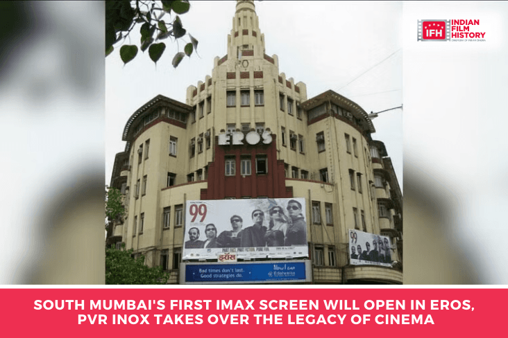 South Mumbai's First IMAX Screen Will Open In Eros, PVR Inox Takes Over The Legacy Of Cinema