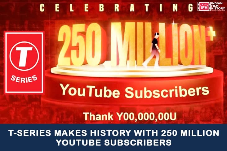 T-Series Makes History With 250 Million YouTube Subscribers