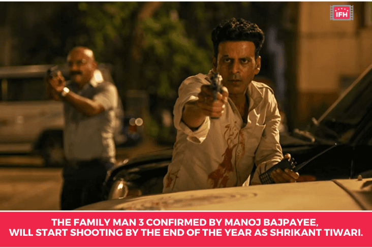 The Family Man 3 Confirmed By Manoj Bajpayee, Will Start Shooting By The End Of The Year As Shrikant Tiwari.