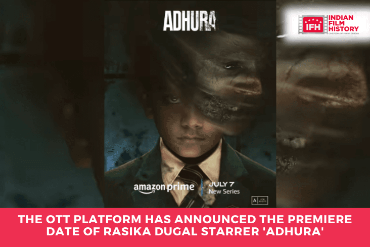 The OTT Platform Has Announced The Premiere Date Of Rasika Dugal Starrer 'adhura'