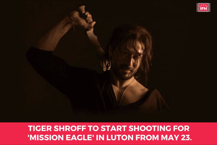 Tiger Shroff To Start Shooting For 'Mission Eagle' In Luton From May 23.