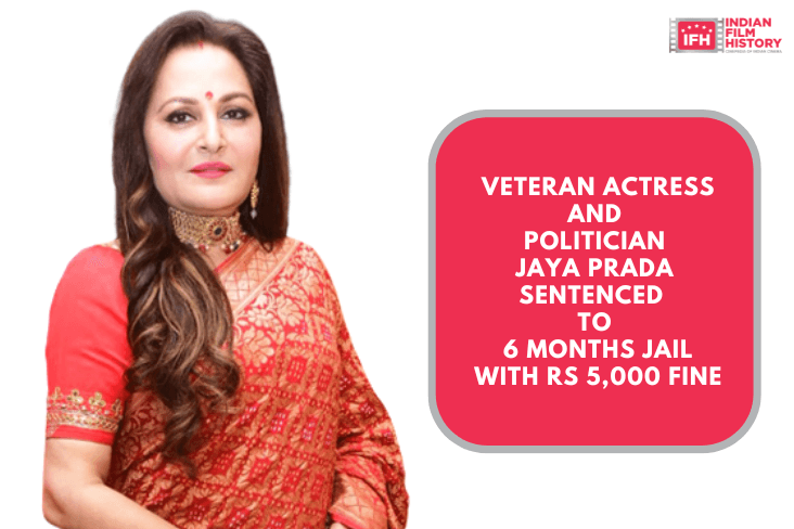 Veteran Actress And Politician Jaya Prada Sentenced To 6 Months Jail With Rs 5,000 Fine