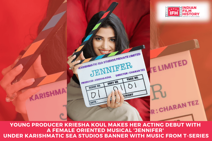 Young Producer Kriesha Koul Makes Her Acting Debut With A Female Oriented Musical 'Jennifer' Under Karishmatic Sea Studios Banner With Music From T-Series