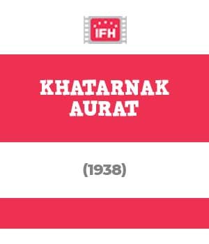 Khatarnak Aurat (1938) poster