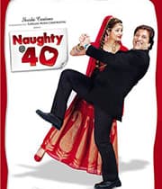 Naughty @ 40 (2011) poster