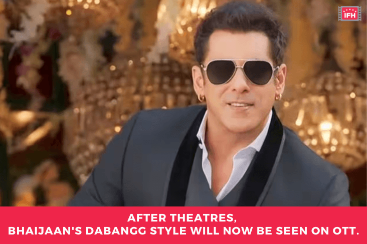 After Theatres, Bhaijaans Dabangg Style Will Now Be Seen On OTT