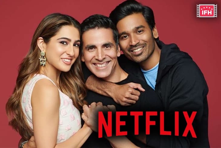 Akshay Kumar And Sara Ali Khan Starrer Atrangi Re To Have A Netflix Release
