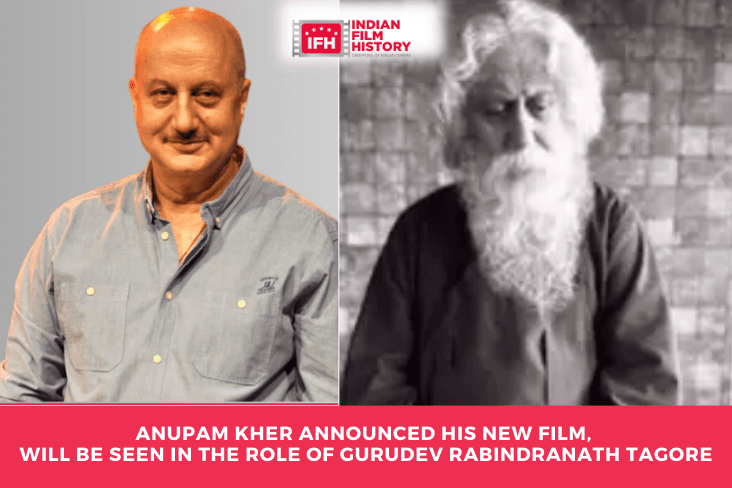 Anupam Kher Announced His New Film, Will Be Seen In The Role Of Gurudev Rabindranath Tagore