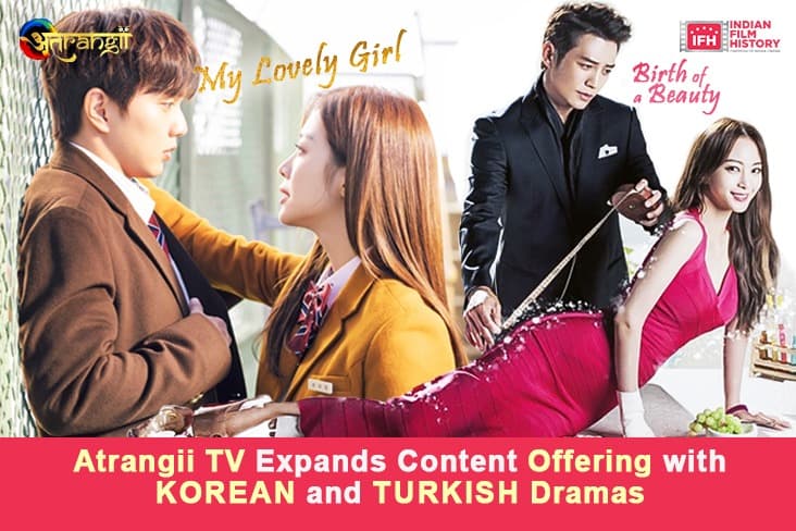 Atrangii TV Expands Content Offering With Korean And Turkish Dramas