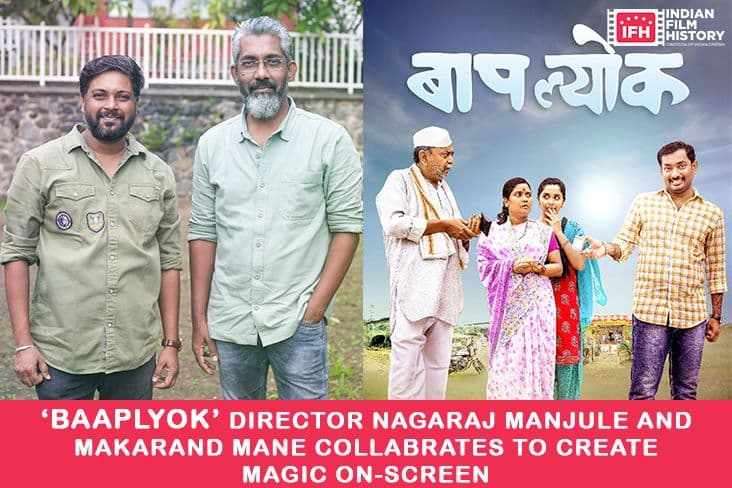 'Baaplyok' Director Nagaraj Manjule And Makarand Mane Collabrates To Create Magic On-Screen