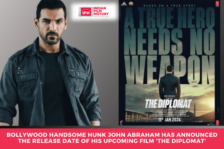 Bollywood Handsome Hunk John Abraham Has Announced The Release Date Of His Upcoming Film 'The Diplomat'