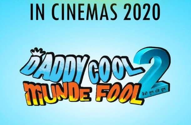 Daddy Cool Munde Fool 2 gets a release date