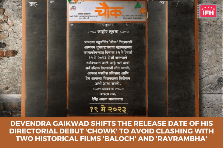 Devendra Gaikwad Shifts The Release Date Of His Directorial Debut 'Chowk' To Avoid Clashing With Two Historical Films 'Baloch' And 'Ravrambha'