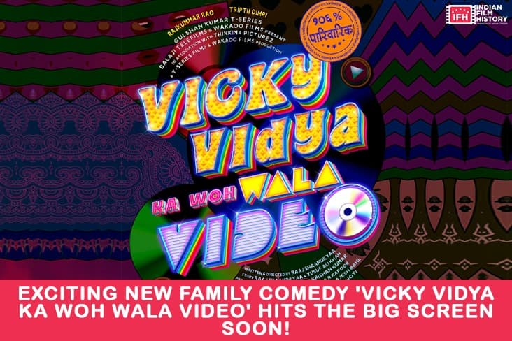 Exciting New Family Comedy 'Vicky Vidya Ka Woh Wala Video' Hits The Big Screen Soon