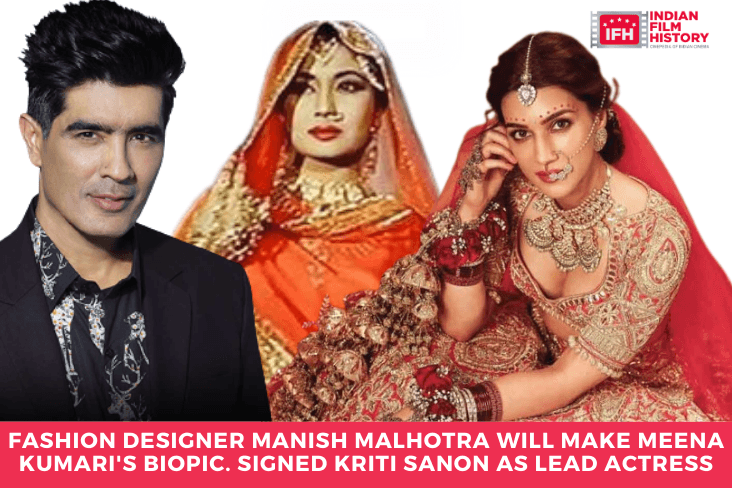 Fashion Designer Manish Malhotra Will Make Meena Kumari's Biopic. Signed Kriti Sanon As Lead Actress