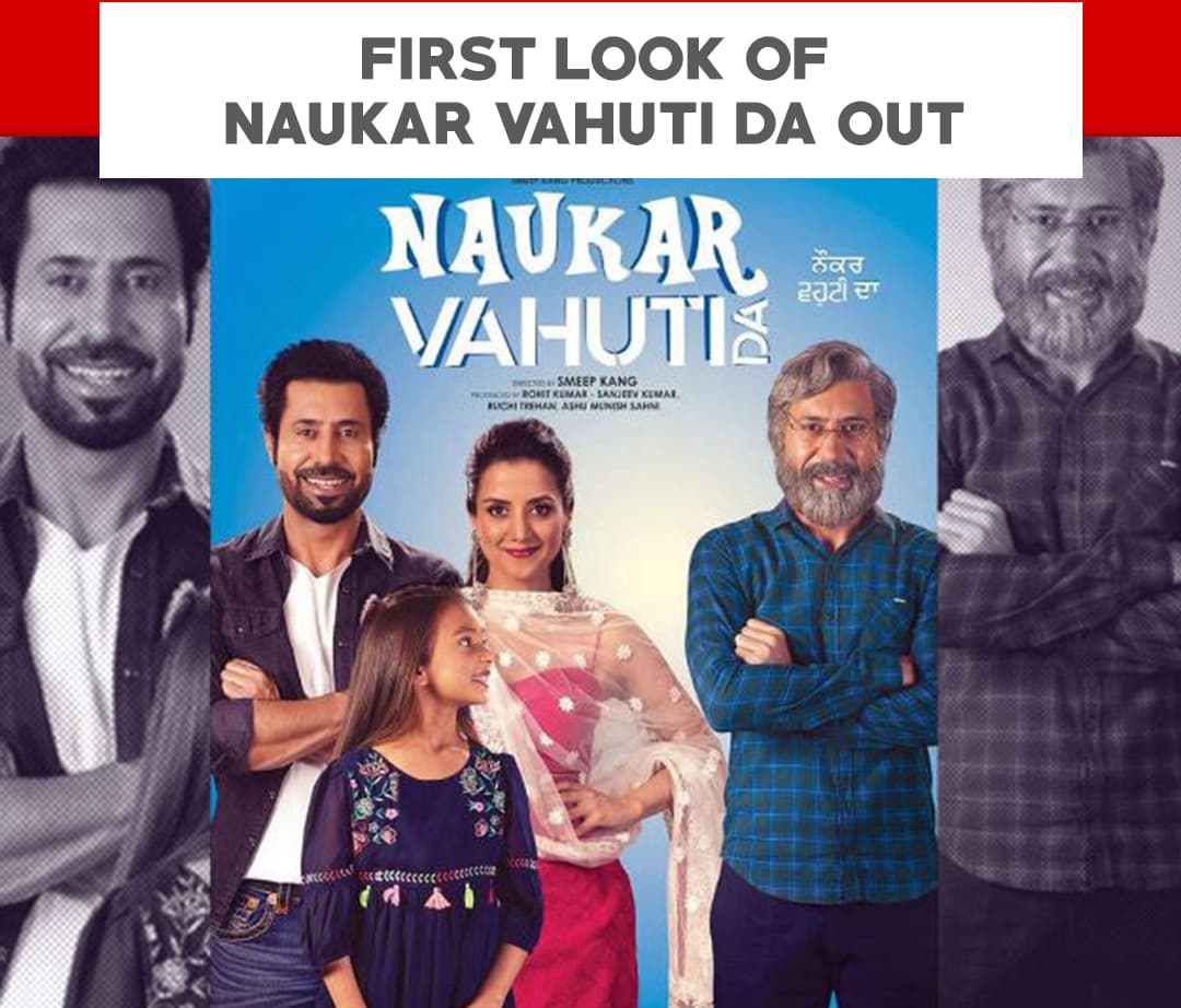 First Look Of Naukar Vahuti Da Out