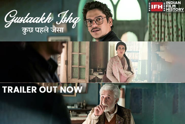 Gustaakh Ishq Trailer: Naseeruddin Shah And Vijay Varma Shine In Romantic Drama
