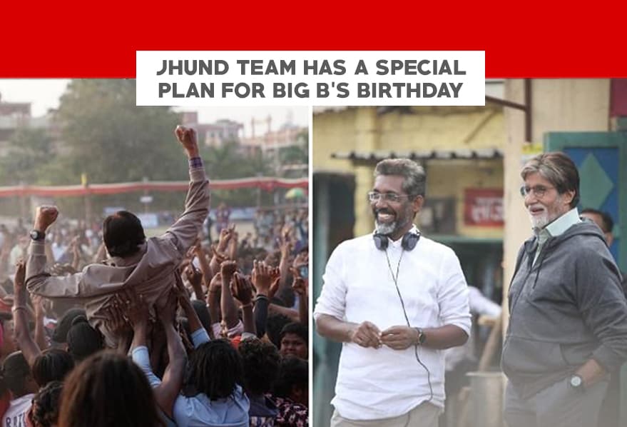 'Jhund' Team Has A Special Plan For Big B’s Birthday
