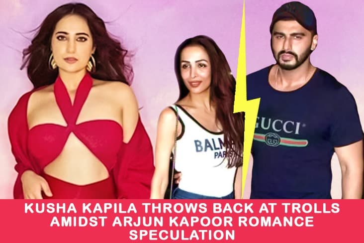 Kusha Kapila Throws Back At Trolls Amidst Arjun Kapoor Romance Speculation