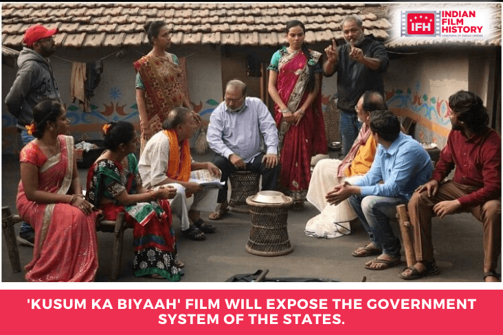 'Kusum Ka Biyaah' Film Will Expose The Government System Of The States.