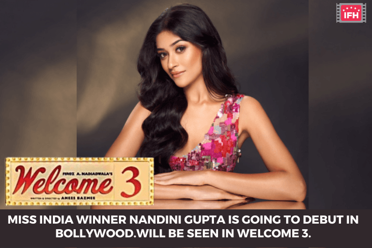 Miss India Winner Nandini Gupta Is Going To Debut In Bollywood.Will Be Seen In Welcome 3.