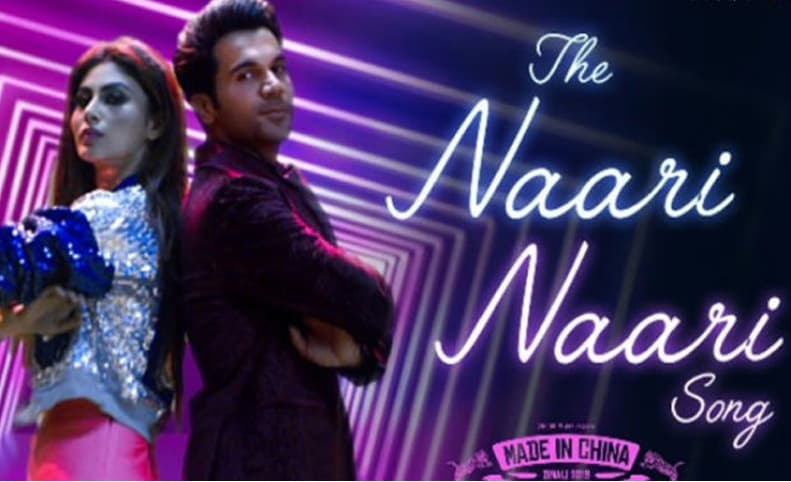 Naari Naari song from Made In China released
