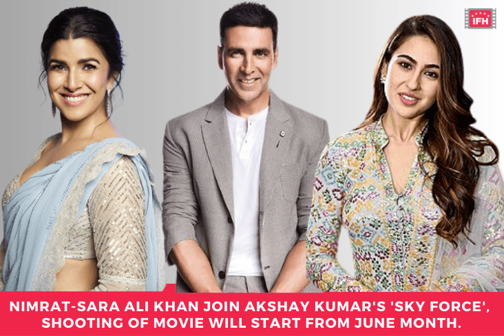 Nimrat-Sara Ali Khan Join Akshay Kumars Sky Force Shooting Of Movie Will Start From June Month