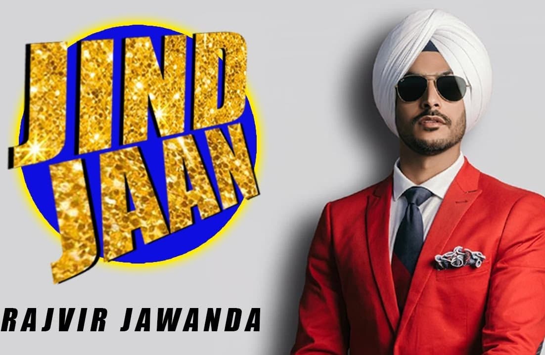 Rajvir Jawanda’s Jind Jaan Gets New Release Date