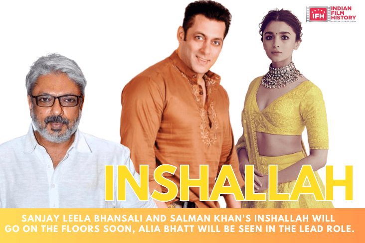Sanjay Leela Bhansali And Salman Khans Inshallah Will Go On The Floors Soon Alia Bhatt Will Be Seen In The Lead Role