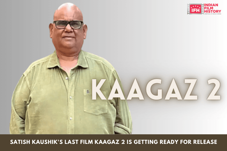 Satish Kaushiks Last Film Kaagaz 2 Is Getting Ready For Release