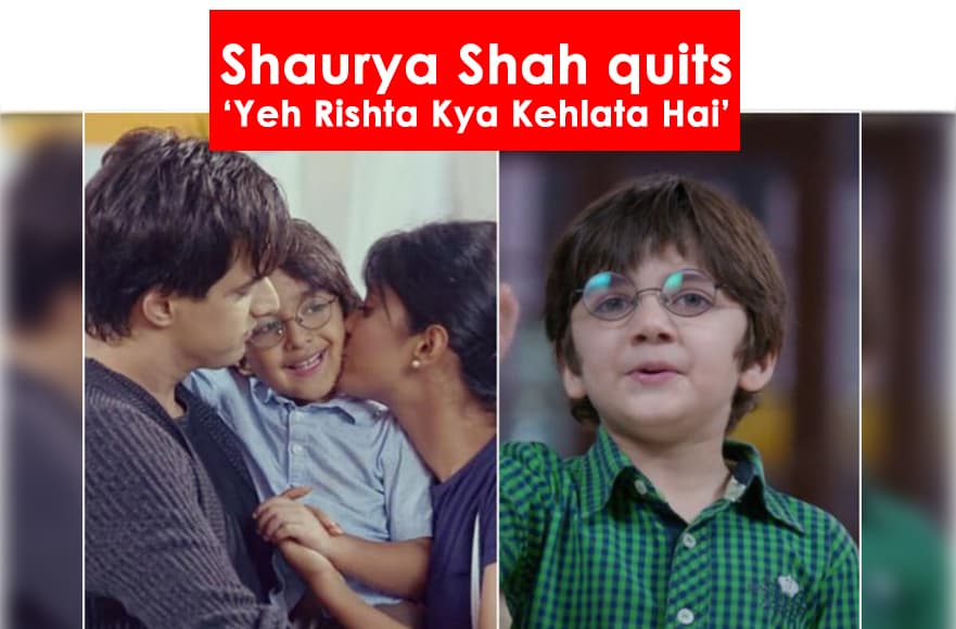 Shaurya Shah Quits Yeh Rishta Kya Kehlata Hai’