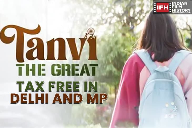 Tanvi The Great Declared Tax Free In Delhi And Madhya Pradesh
