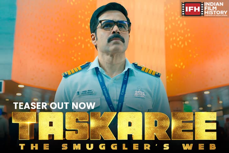 Taskaree Teaser Out, Emraan Hashmi In Smuggling Thriller