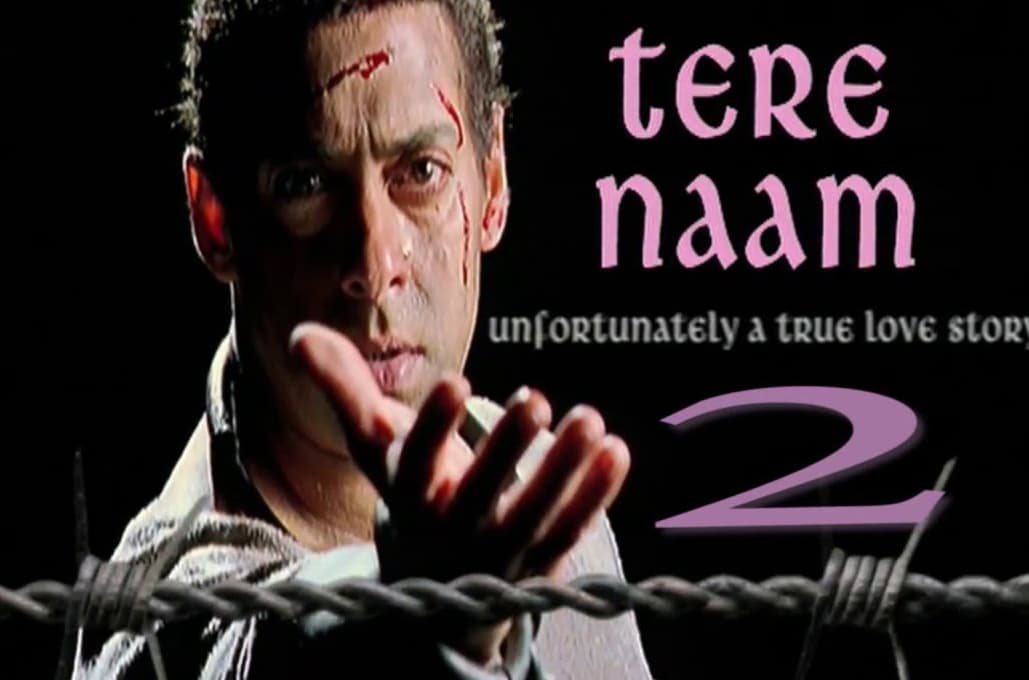 Tere Naam 2 Soon On The Way