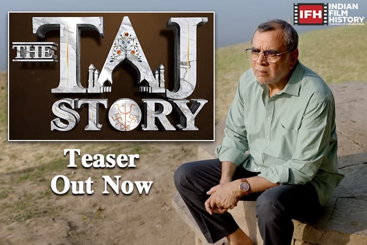 The TAJ Story Teaser Out: Paresh Rawal Leads An Epic Tale Of Power And Legacy
