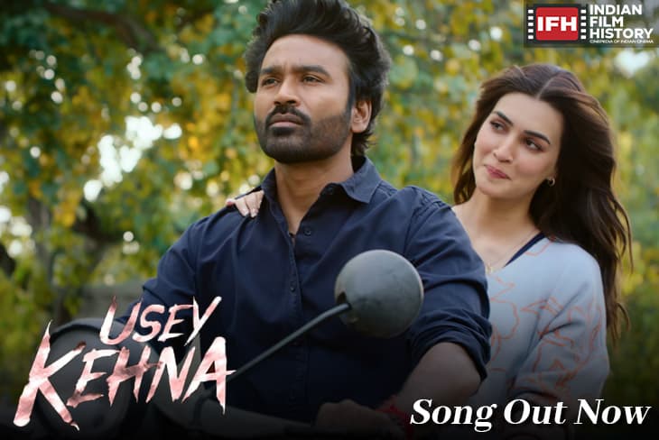 Usey Kehna Song Out: Dhanush And Kriti’s Soulful Chemistry Shines In AR Rahman’s Melodic Magic